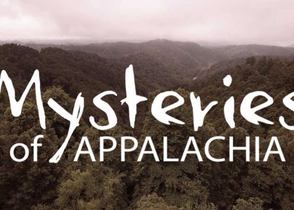 Appalachia Right At Ya - Mysteries of Appalachia